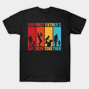 Our First Fathers Day Together 2024 T-Shirt